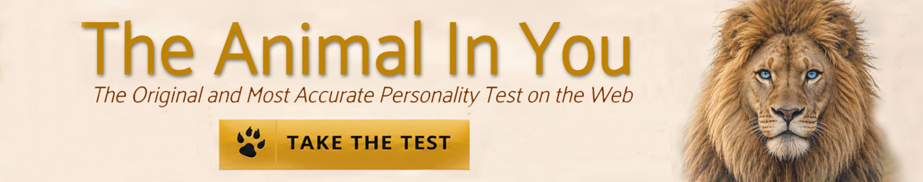 The Animal In You - The Original and Most Accurate Personality Test on the Web